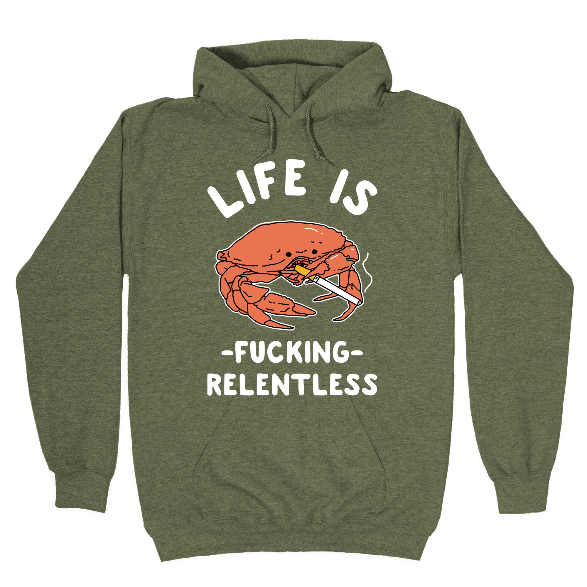 Life is Fucking Relentless Hoodie